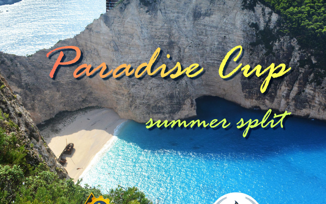 Paradise Cup – Summer Split 2022